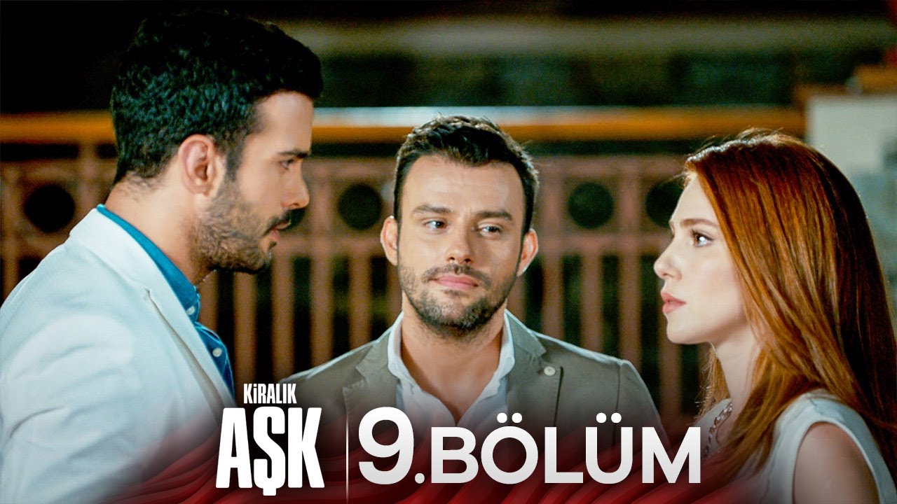 Kiralık Aşk 9. Bölüm