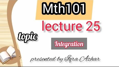 mth101 lecture 25 | integration|#mth101 #25
