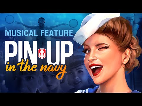 Pin-Up in the Navy: World of Warships Musical