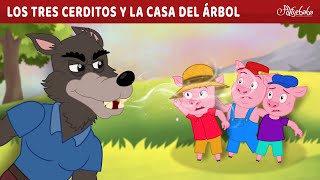 Los Tres Cerditos y La Casa Del Árbol 🐷 | Cuentos infantiles para dormir en Español by Cuentos y Canciones Infantiles 370,523 views 2 months ago 41 minutes
