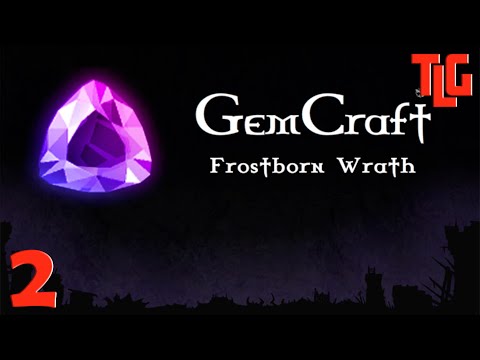 Прохождение игры GemCraft Frostborn Wrath. Часть 2. TimeLapse Game