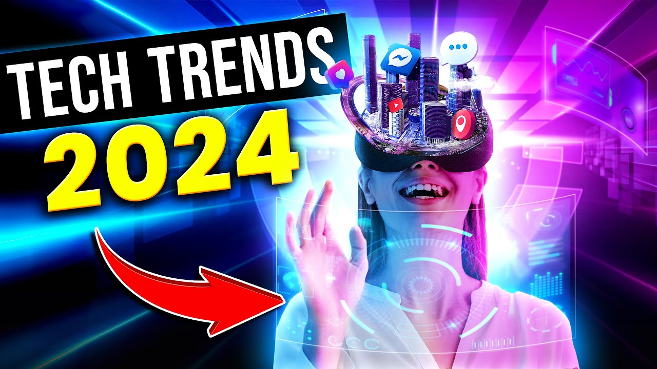 Top 7 Technology TRENDS in 2024 YouTube