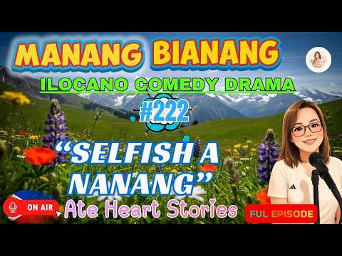 Selfish a nanang - MANANG BIANANG # 222 "3in1" | Top Pag-adalan a OFW Ilocano Comedy | JENA ALMOITE