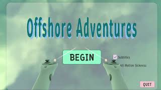 Offshore Adventures - Marine Biology VR Capstone Project