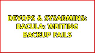 Celebrity DevOps & SysAdmins: Bacula: Writing backup fails Profile