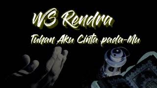 Tuhan Aku Cinta Padamu Karya WS Rendra