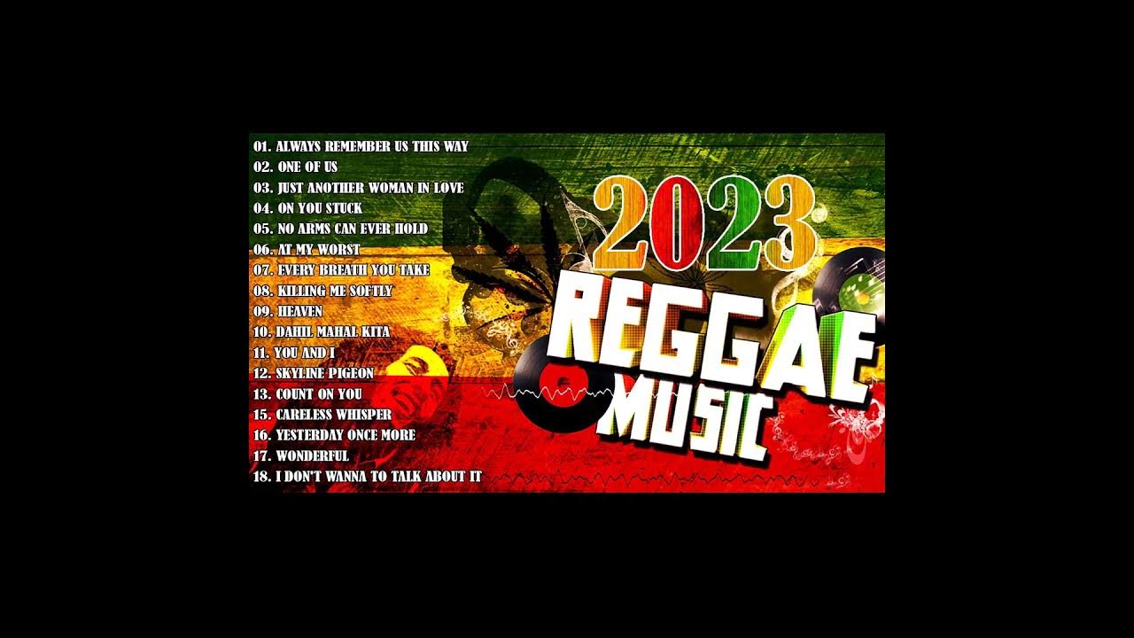 New Reggae Best Songs 2023 YouTube