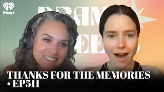Thanks for the Memories • EP511 | Drama Queens