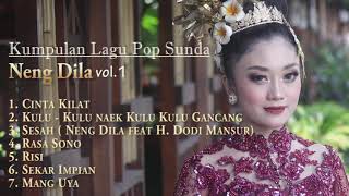 KUMPULAN LAGU POP SUNDA TERBARU Neng Dila vol. 1