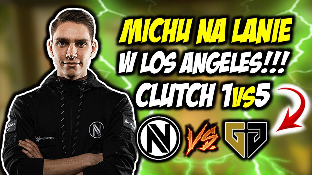 MICHU Z ENVY NA LANIE W LOS ANGELES!!! NIFTY CLUTCH 1vs5, MECZ Z ...