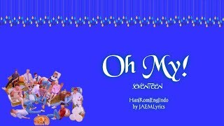 Seventeen (세븐틴) - Oh My! (어쩌나)  [Han/Rom/Eng/Indo Lyrics]