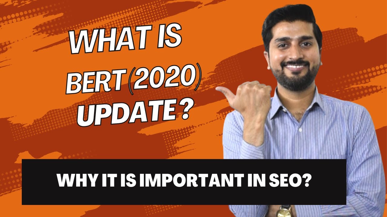 Understanding Google's BERT Update (2020): What You Need to Know