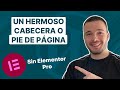 Crea tu cabecera y pie de página con Elementor Gratis – Plugin Elementor Header and Footer Block