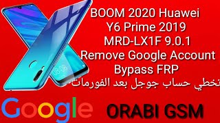 BOOM 2020 Huawei Y6 Prime 2019 MRD-LX1F Remove Google Account Bypass FRP تخطي حساب جوجل بعد الفورمات