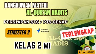 Rangkuman Materi AL QURAN HADIS Kelas 2 MI Semester 2 || Rangkuman Materi STS/ PTS GENAP