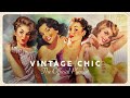 Gambar cover Vintage Chic - Lounge Playlist 4 Hours