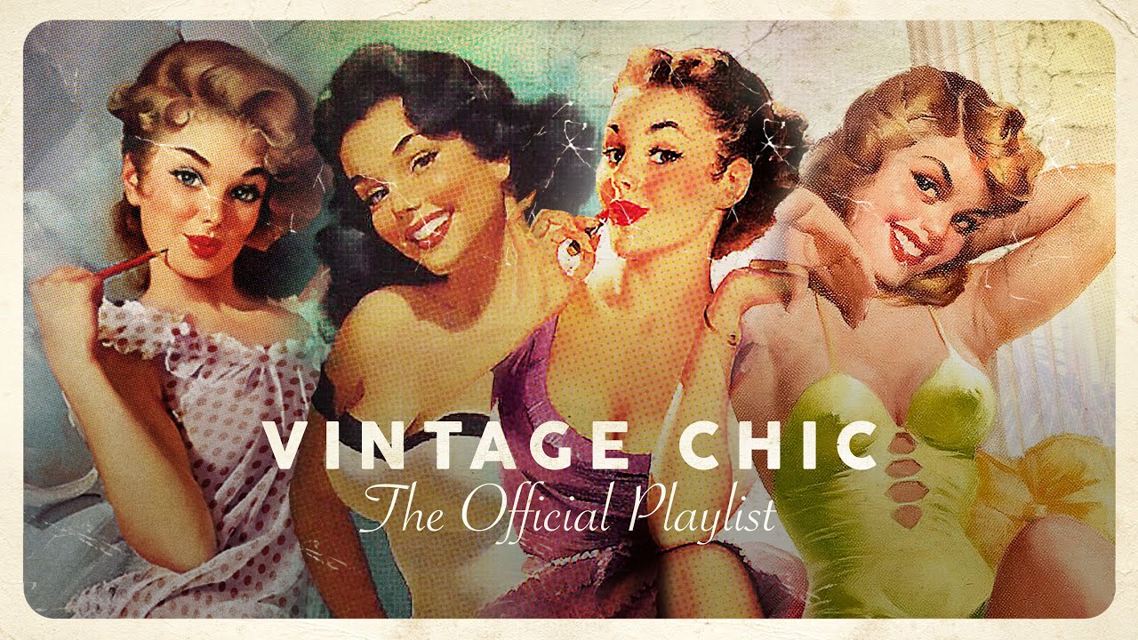 Vintage Chic   Lounge Playlist 4 Hours