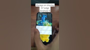 Always on display s7 edge android 11