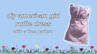 diy american girl doll ruffle dress w/free pattern!