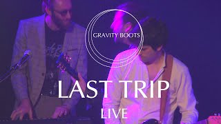 Gravity Boots - Last Trip