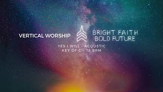 Tutorial - "Yes I Will" - Acoustic Guitar - Vertical Worship chords