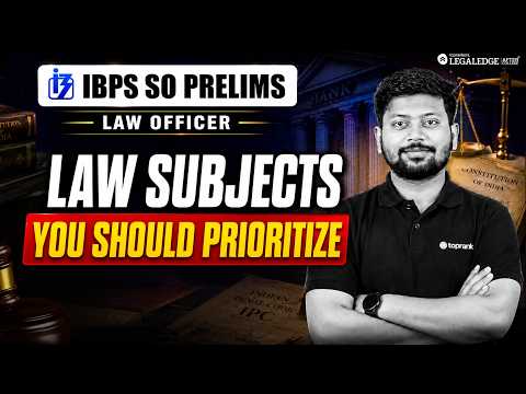 IBPS SO Law Officer: Which Law Subjects to Prioritise
