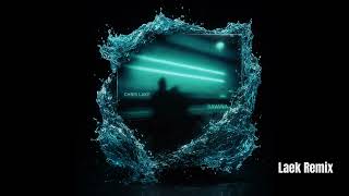 Chris Lake - Savana (Laek Remix)