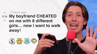 My boyfriend CHEATED on me with 8 different girls… now I want to walk away! | Reddit Stories