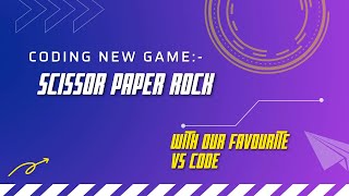 Coding scissor paper rock game using Html Css and Javascript using vs code