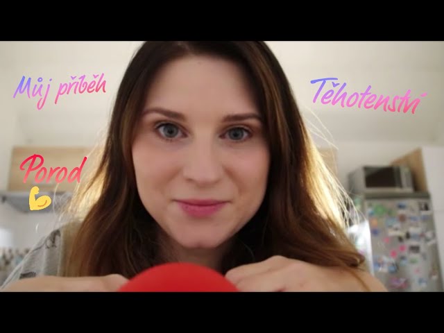 ASMR- můj příběh o těhotenství a porodu