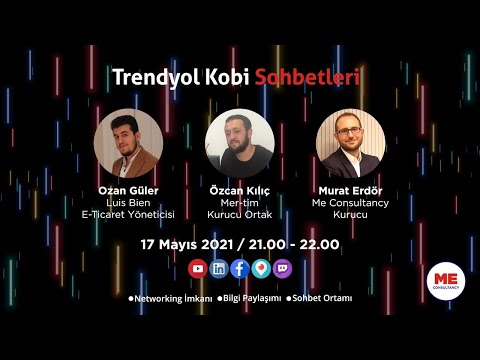 TRENDYOL KOBİ SOHBETLERİ (Trendyol'da Satıcı Olmak)