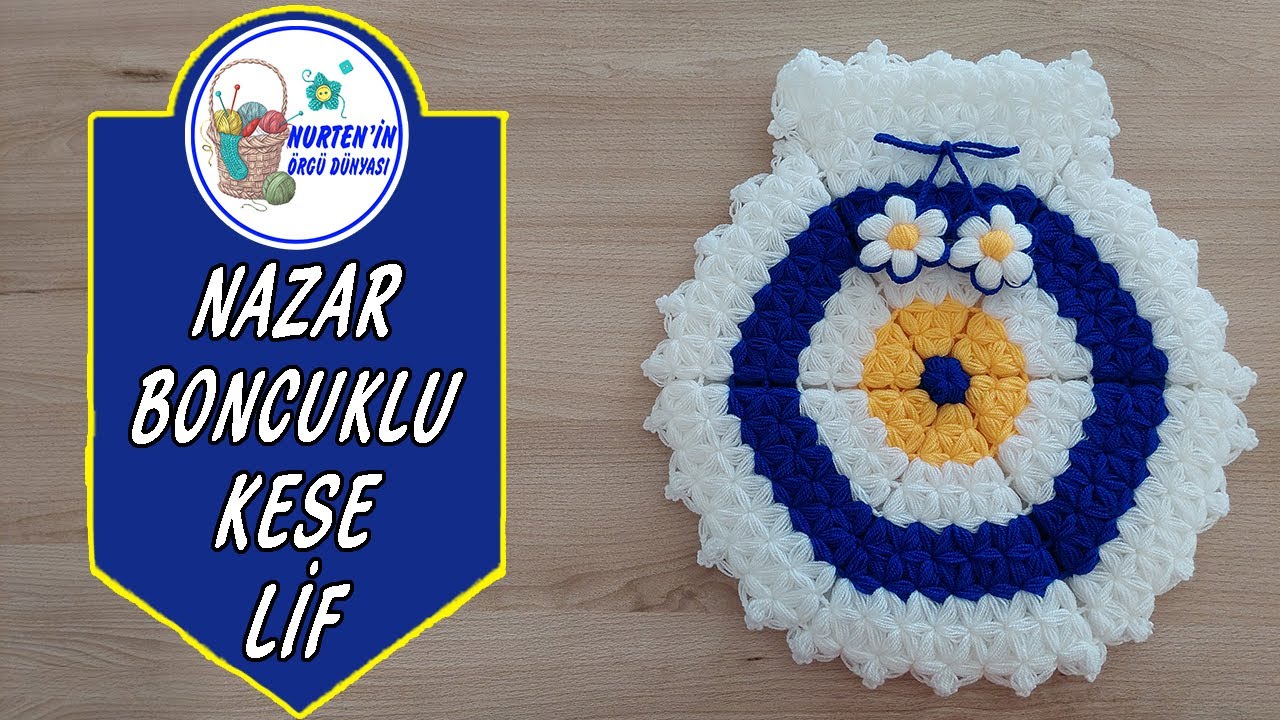 Nazar Boncuklu Kese Lif Modeli Yapılışı | lif modelleri ve yapılışları,lif örnekleri,lif modelleri