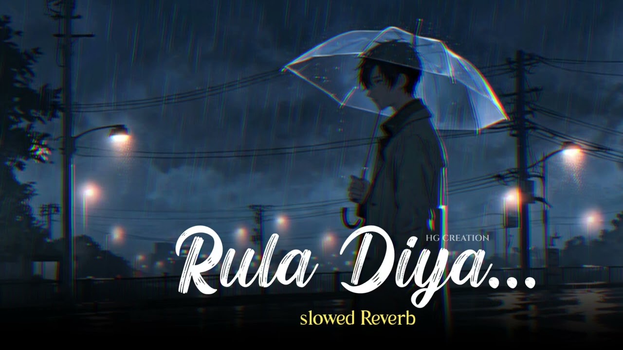 Rula Diya song ( Slowed + Reverb) | BATLA HOUSE |John Abraham | Hg creation
