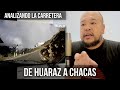 🔴 HUARAZ - CHACAS 🚗🚗 Analizando la carretera