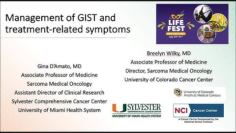 Life Fest 2022: Management of GIST & Treatment-Related Symptoms