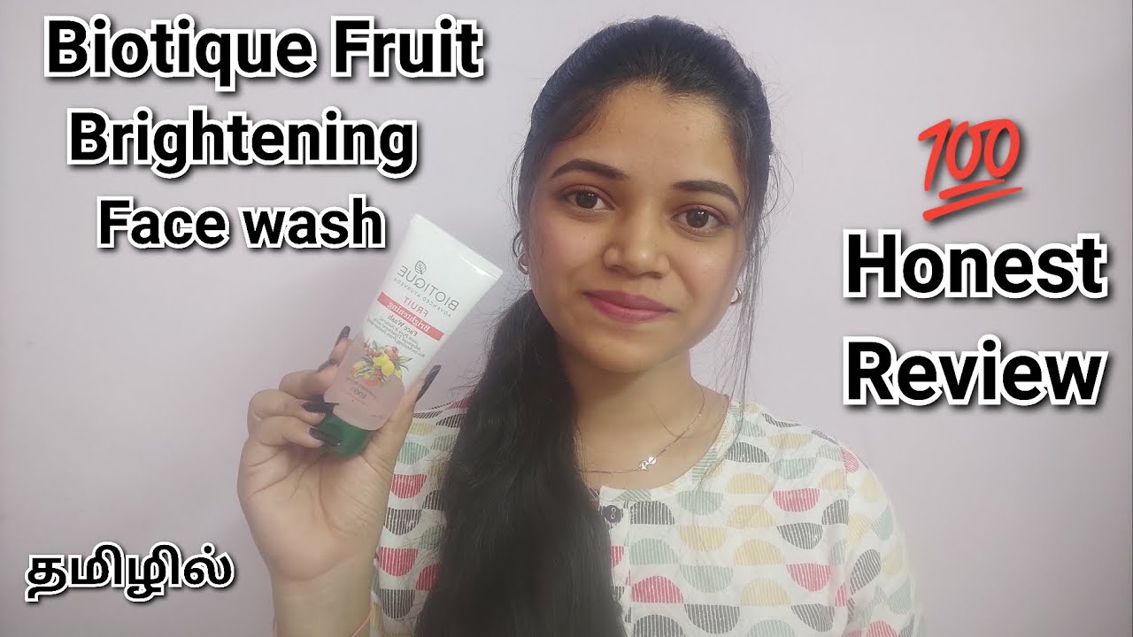 Biotique fruit Brightening face wash Review in Tamil/biotique face wash