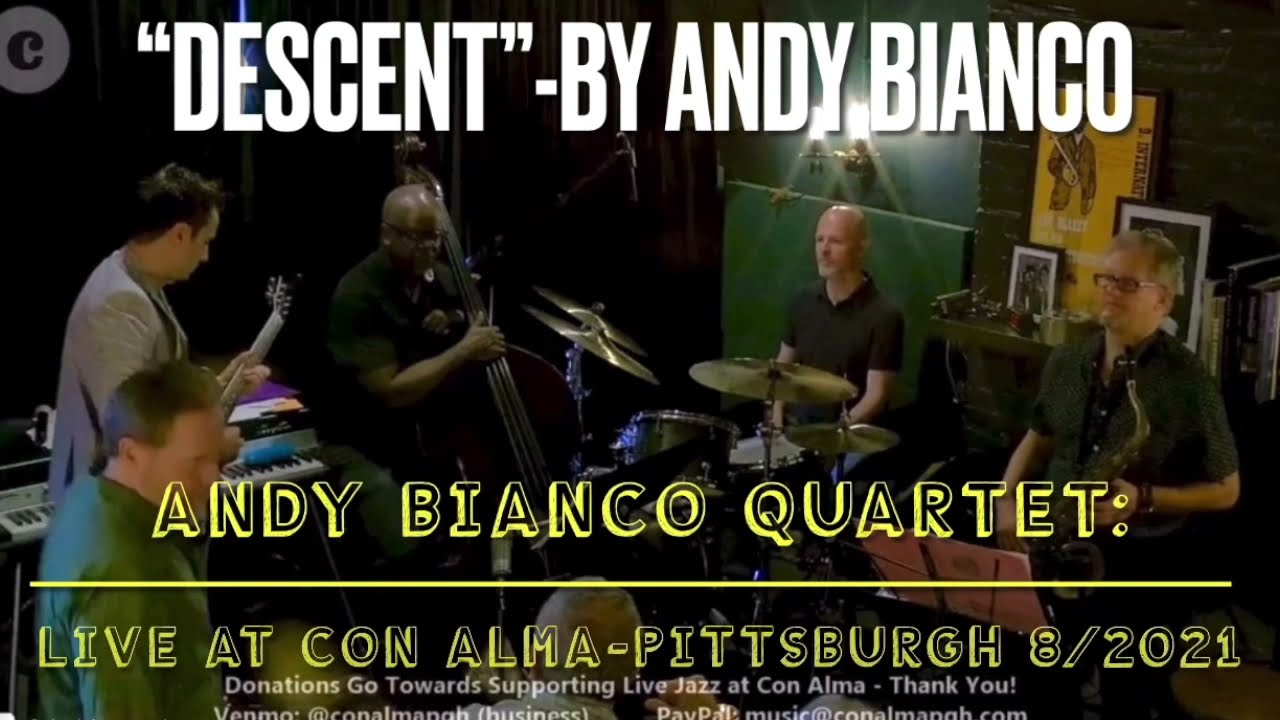 Andy Bianco Quartet on tour in Pittsburgh 8/2021 “Descent”(Andy Bianco)
