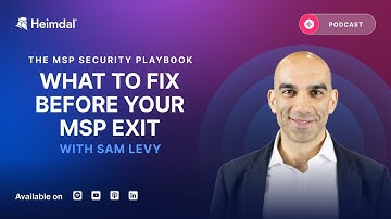 What to Fix Before Your MSP Exit - with Sam Levy