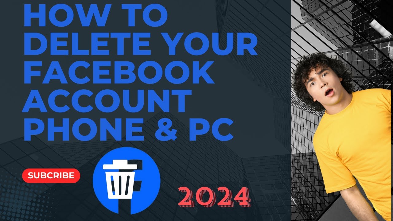 How to Delete Your Facebook Account: Phone & PC Guide (2024)