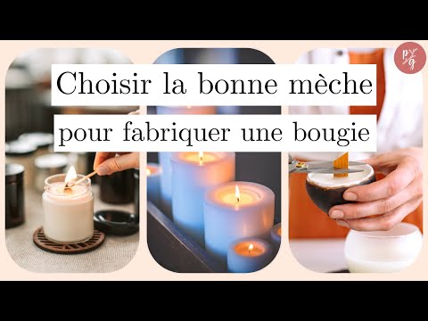 Choisir la bonne mèche pour vos bougies - Fabriquer et vendre des bougies -  Ep 3 