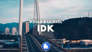 Lil Xxel & R3HAB - IDK (Imperfect) (Lyrics)