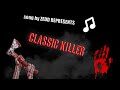 CLASSIC KILLER 🎵by ZEDD REPRESENTS