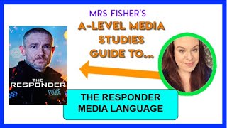 A Level Media - The Responder - Media Language