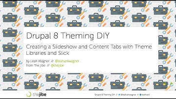 Drupal 8 Theming DIY: Creating a Slideshow and Content Tabs with Theme Libraries and Slick