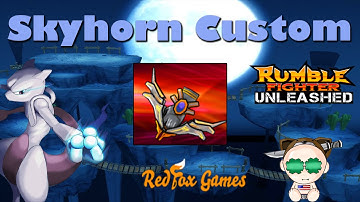 Rumble Fighter Unleashed Skyhorn Custom [Elementalist Only]