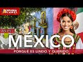 MEXICO Así Es México Porqué Es Tan Lindo Y Querido 2024 