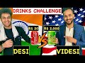 INDIA vs USA !! (DESI vs VIDESI Drinks Challenge )