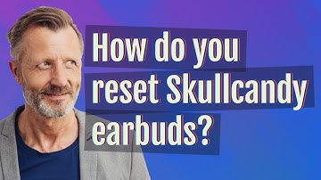 How do you reset Skullcandy earbuds?