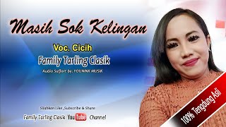 TARLING TENGDUNG NENGSIH ~ MASIH SOK KELINGAN ~ FAMILY TARLING CLASIK