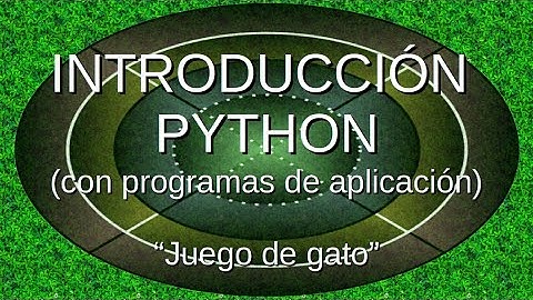Curso de Introducción a Python 2022 | - Programa: Juego de gato -